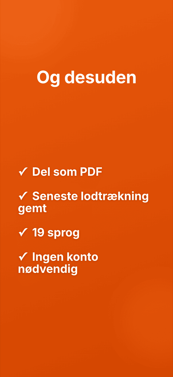 Og desuden: Del som PDF, Seneste lodtrækning gemt, 19 sprog, Ingen konto nødvendig