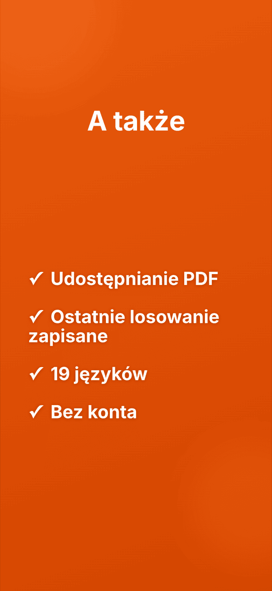 A także: Udostępnianie PDF, Ostatnie losowanie zapisane, 19 języków, Bez konta