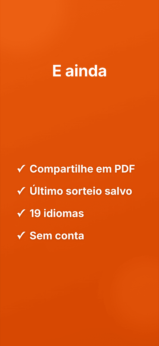 E ainda: Compartilhe em PDF, Último sorteio salvo, 19 idiomas, Sem conta